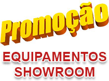 Promoção - Equipamentos Showroom
